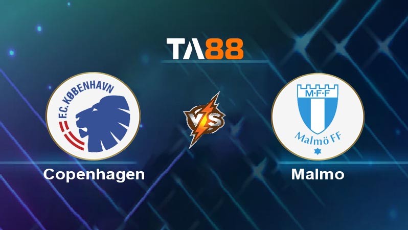 TA88 Soi kèo bóng đá trận đấu Copenhagen vs Malmo FF 00h00 13/08/2025