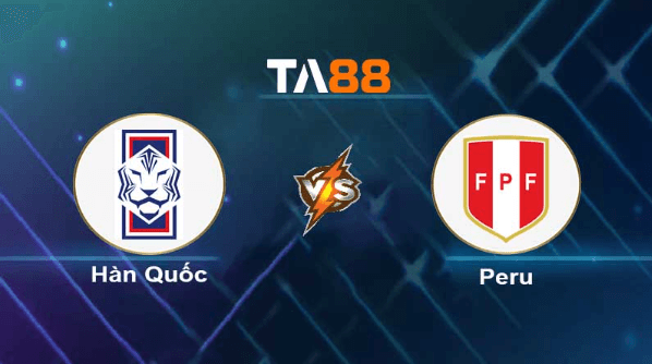 TA88 Soi kèo nhận định Hàn Quốc vs Peru , 18h00 ngày 16/06/2023