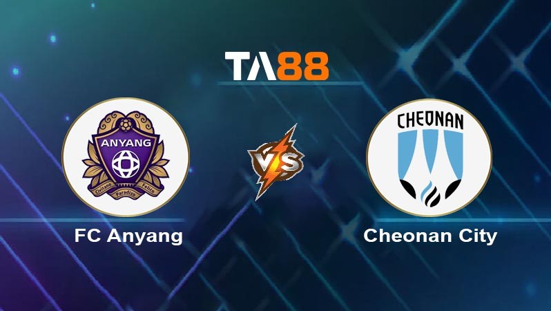 TA88 Soi kèo nhận định FC Anyang vs Cheonan City, 17h30 ngày 08/07/2024