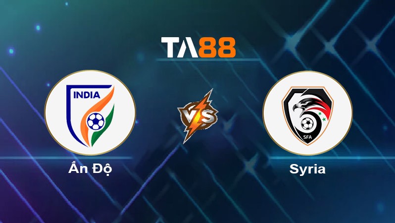 TA88 Soi kèo nhận định Ấn Độ vs Syria, 17h00 ngày 09/09/2024
